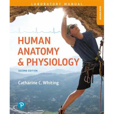 Human Anatomy &amp; Physiology Laboratory Manual : Making Connections, Main Version