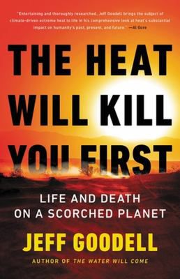 Heat Will Kill You First