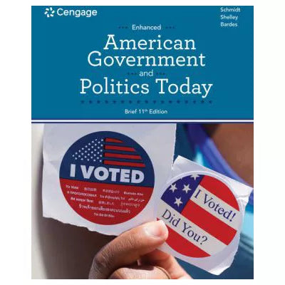 American Government &amp; Politics Today, Enhanced Brief
