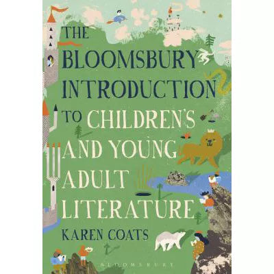 Bloomsbury Introduction to Children's &amp; Young Adult Literature