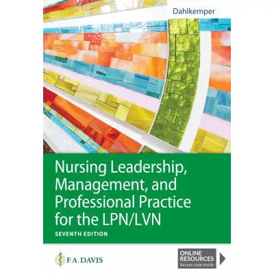 Nursing Leadership, Management, &amp; Professional Practice for the LPN/LVN