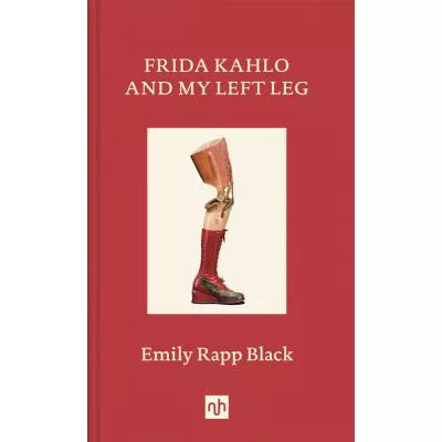 Frida Kahlo &amp; My Left Leg