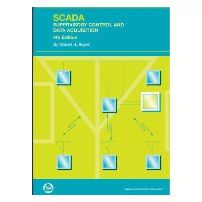 SCADA : Supervisory Control and Data Acquisition