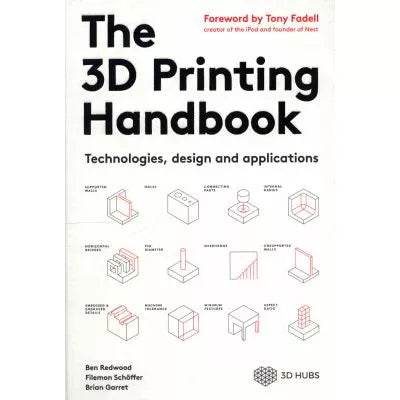 3D Printing Handbook: Technologies, Design &amp; Applications
